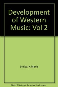 The Development of Western Music: A History