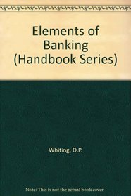 Elements of Banking (Handbk. S)