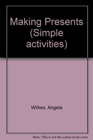 Making Presents (Simple activities)