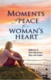 Moments of Peace for a Woman's Heart