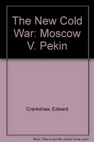 The New Cold War: Moscow V. Pekin