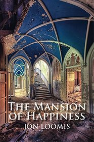 The Mansion of Happiness (FIELD Poetry Series)