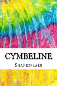 Cymbeline: Includes MLA Style Citations for Scholarly Secondary Sources, Peer-Reviewed Journal Articles and Critical Essays (Squid Ink Classics)