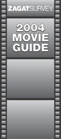 Zagatsurvey Movie Guide 2004 (Zagat Survey: Movie Guide)