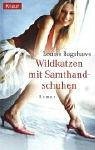 Wildkatzen mit Samthandschuehen.