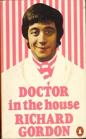 Doctor in the House (Doctor in the House, Bk 1)