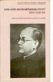 Letters, Articles, Speeches and Statements 1933-1937 (Netaji : Collected Works, Vol 8)