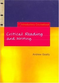 Critical Reading and Writing : An Introductory Coursebook