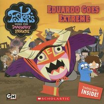 Eduardo Goes Extreme (Foster's Home For Imaginary Friends 8x8)