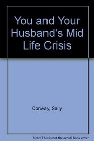You and Your Husband's Mid Life Crisis