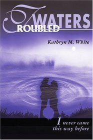 Troubled Waters: I Never Came This Way Before