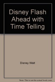 Disney Flash Ahead with Time Telling