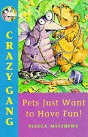 Pets Just Want to Have Fun! (Crazy Gang)