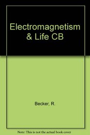 Electromagnetism and Life