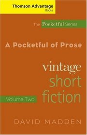 Thomson Advantage Books: A Pocketful of Prose : Vintage Short Fiction, Volume II, Revised Edition