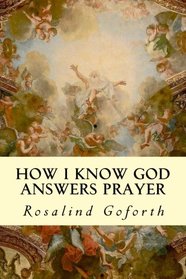 How I Know God Answers Prayer