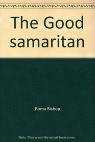 The Good samaritan (A Story told by Jesus)