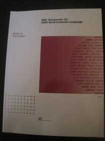 Sas Companion for Unix Environments: User Interfaces, Version 6