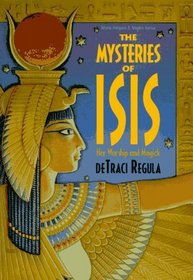 The Mysteries of Isis: Her Worship and Magick (Llewellyn's World Religion  Magic Series)