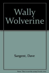 Wally Wolverine