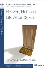 Heaven, Hell, and Life After Death (40-Minute Bible Studies)