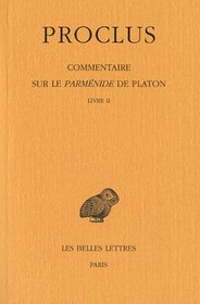 Commentaire sur Le Parmnide de Platon, t. II