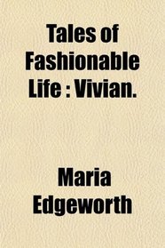 Tales of Fashionable Life: Vivian.