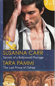 Secrets of a Bollywood Marriage / The Last Prince of Dahaar