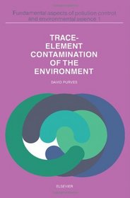 Trace-element Contamination of the Environment (Fundamental aspects of pollution control and environmental science)