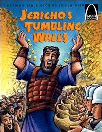 Jericho's Tumbling Walls: The Story of Joshua and the Battle of Jericho, Joshua 3:1-4:24, 5:13-6:20 for Children (6 Pack)