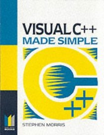 Visual C++ Programming Made Simple (Made Simple Computer Books S.)