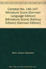 Cantatas No. 146-147 (Kalmus Edition) (German Edition)