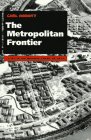 The Metropolitan Frontier: Cities in the Modern American West (Modern American West Series)
