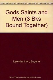 GODS SAINTS AND MEN (3 Bks Bound Together)