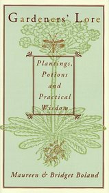 Gardeners' Lore: Plantings, Potions, and Practical Wisdom