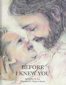 Before I Knew You (Signed by Denise Lehman)