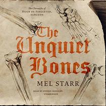 The Unquiet Bones (The Chronicles of Hugh de Singleton, Surgeon)