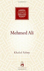 Mehmed Ali (Makers of the Muslim World)