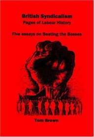 British Syndicalism: Pages Of Labour History