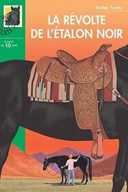 La revolte de l'etalon noir (The Black Stallion Revolts) (Black Stallion, Bk 9) (French Edition)