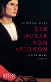Der Notar von Avignon. Historischer Roman.