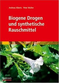 Biogene Drogen und synthetische Rauschmittel (German Edition)