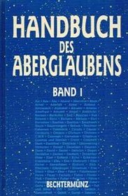 Handbuch des Aberglaubens. - Wien Bd. 1., A - G Tos