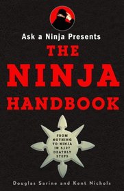 Ask a Ninja Presents: The Ninja Handbook: