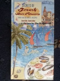 Secrets of French Hors d'Oeuvres (A Macdonald Orbis book)