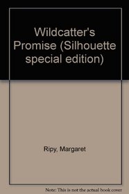 Wildcatter's Promise (Silhouette special edition)