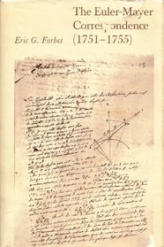 The Euler-Mayer correspondence, 1751-1755;: A new perspective on eighteenth-century advances in the lunar theory,
