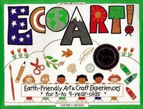 Ecoart!: Earth-Friendly Art and Craft Experiences for 3-To 9-Year-Olds (Williamson Kids Can Books)