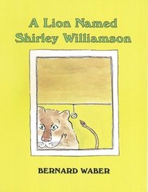 A Lion Named Shirley Williamson