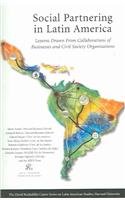 Social Partnering in Latin America: Lessons Drawn from Collaborations of Businesses and Civil Society Organizations (David Rockefeller Center Series on Latin American Studies)